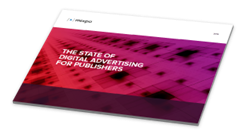 The State of Digital Advertising for Publishers