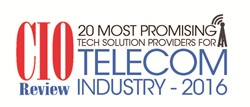 CIO Review 20 Most Promising Tech Solution Providers for Telecom Industry 2016