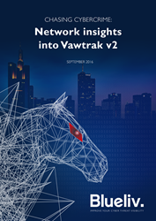Blueliv reveals latest Vawtrak intelligence in new report