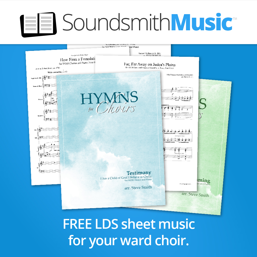 new-lds-sheet-music-for-ward-choirs-available-from-soundsmithmusic