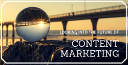 content marketing, marketing, content marketing agency, marketing predictions, 2017