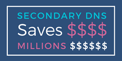 Secondary DNS saves brands millions during DNS outages