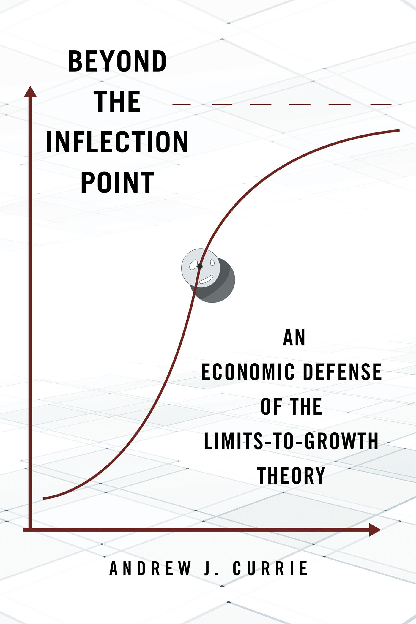 Andrew J. Currie’s “Beyond the Inflection Point An Economic Defense of