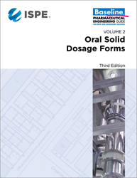 ISPE Baseline® Guide: Oral Solid Dosage (OSD) Forms (Third Edition)