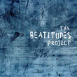 The Beatitudes Project, An Album, Book, and Documentary Film To Release Early 2017