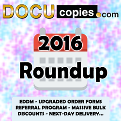 Reviewing 2016, online printing company DocuCopies.com broke new ground with EDDM, next-day delivery, and better than ever customer satisfaction.
