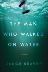 Jacob Beaver's The Man Who Walked on Water