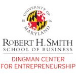 University of Maryland Robert H. Smith School of Business Dingman Center for Entrepreneurship