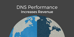 DNS performance increases revenue