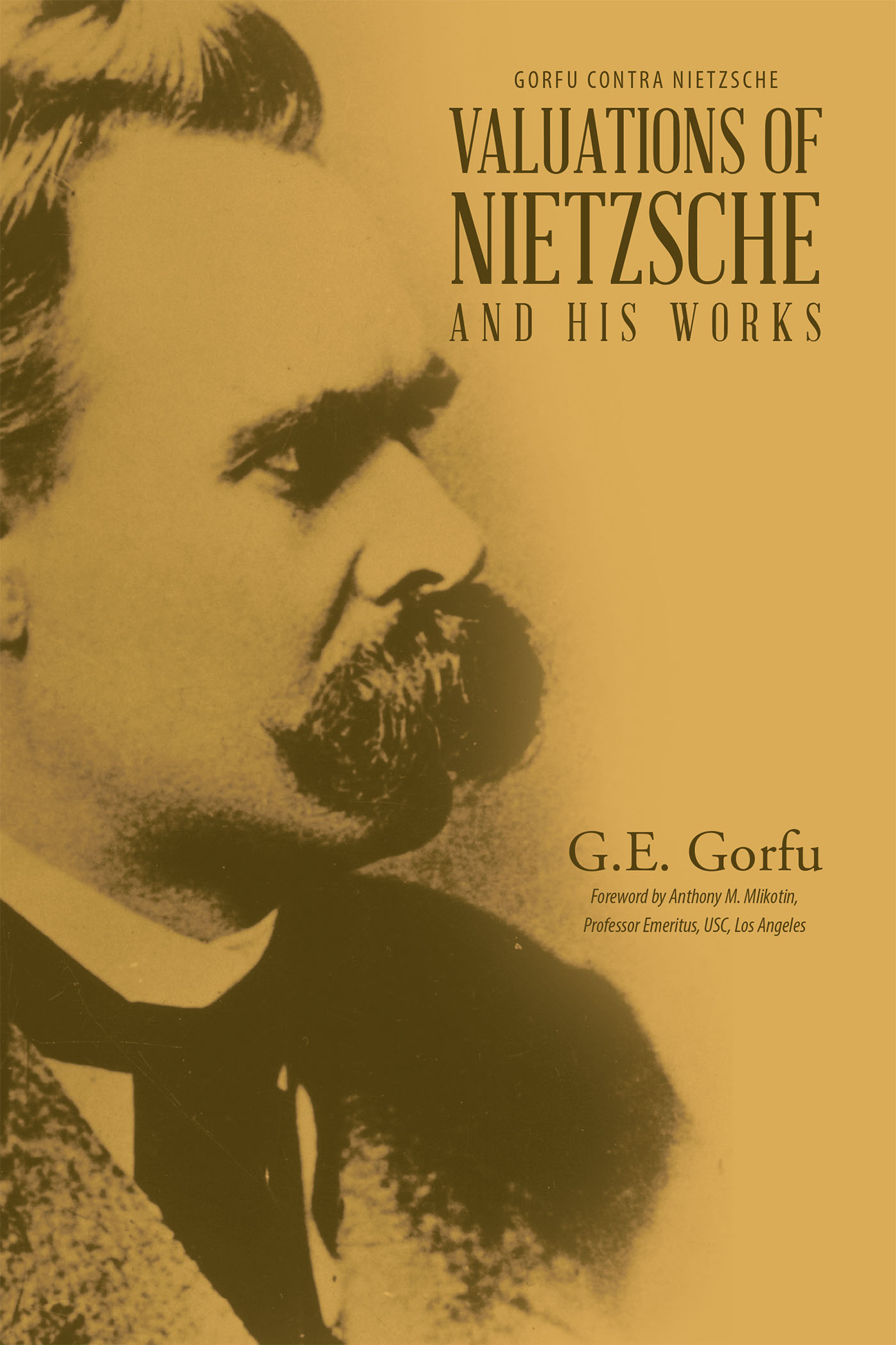 Author G.E. Gorfu’s New Book “Valuations of Nietzsche and His Works” is