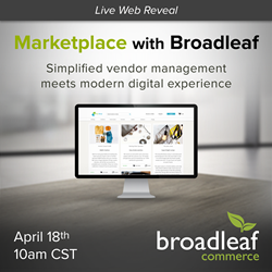 Broadleaf Commerce Introduces Marketplace Edition During Live Web Event