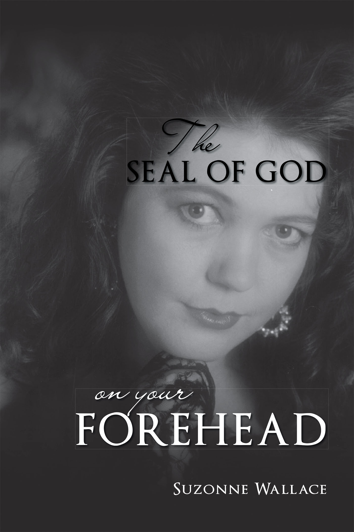 Suzonne Wallace s New Book The Seal Of God On Your Forehead Is A 