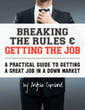 Breaking The Rules & Getting The Job