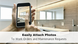 Work order and maintenance request photos