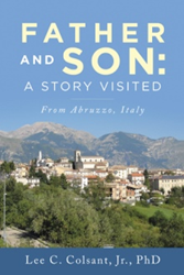 Lee C. Colsant Jr., PhD Releases 'Father and Son: A Story Visited' Video