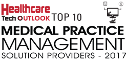 Healthcare Tech Outlook - Top 10 Medical Practice Management Solutions