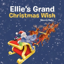 Sherry Raby reveals 'Ellie's Grand Christmas Wish' 