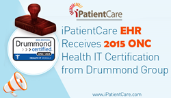 iPatientCare EHR Receives 2015 ONC Health IT Certification from Drummond Group
