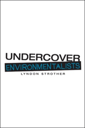 Lyndon Strother releases 'Undercover Environmentalists' 