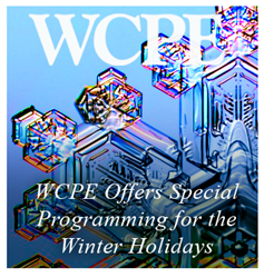 WCPE FM Offers Special Programming for the Winter Holidays 