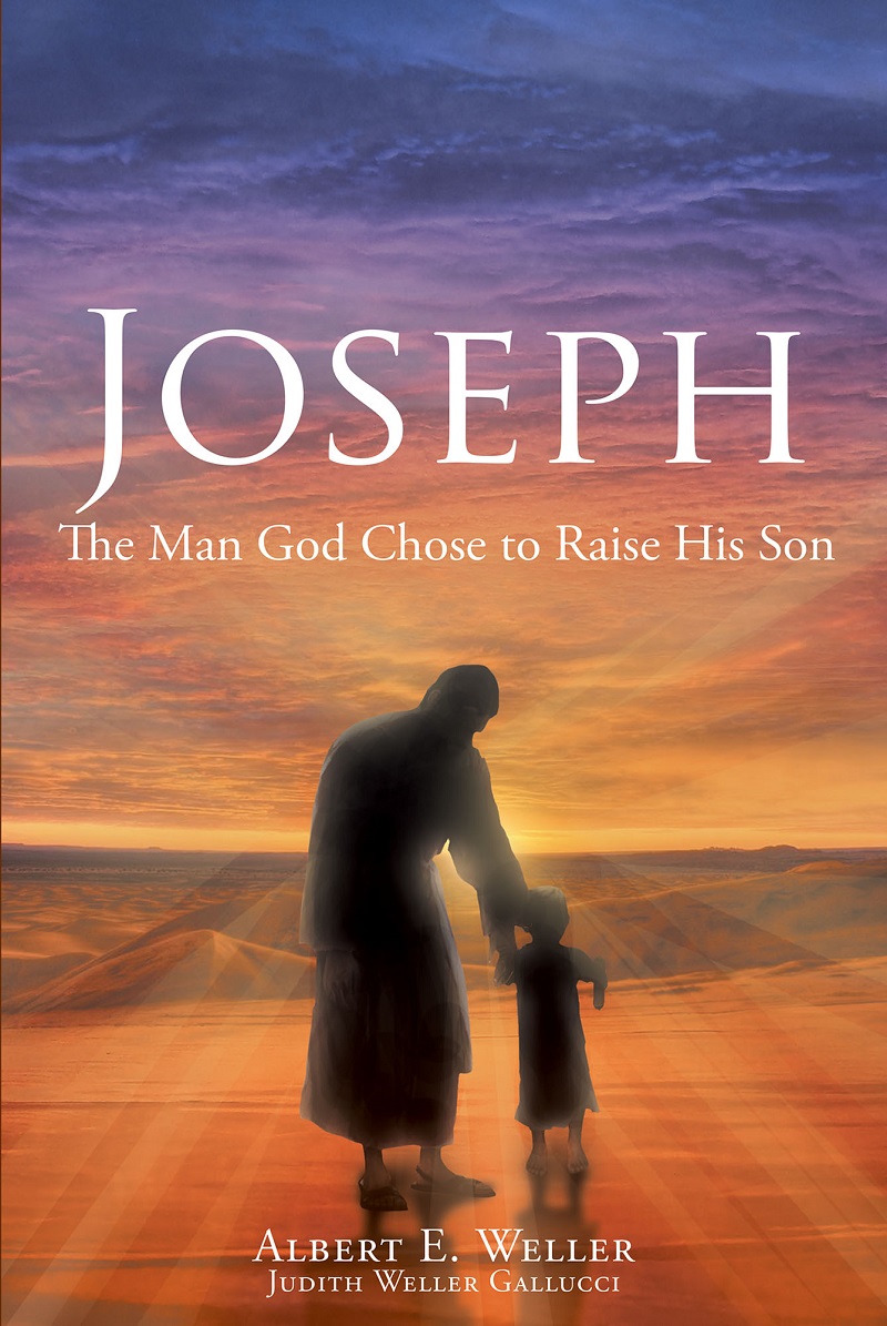 Albert E. Weller and Judith Weller Gallucci's "JOSEPH The Man God