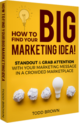 big marketing idea book from todd brown