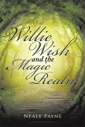 Neale Payne releases 'Willie Wish and the Magic Realm'  Image