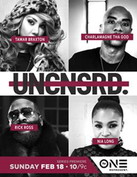 Tamar Braxton, Charlamagne Tha God, Rick Ross and Nia Long appear on the first season of TV One's new docu-series, Uncensored, premiering Sunday, Feb. 18 at 10 p.m. ET.