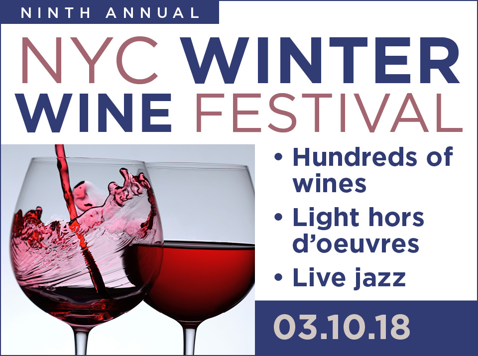 New York Wine Events to Present 9th Annual NYC Winter Wine Fest