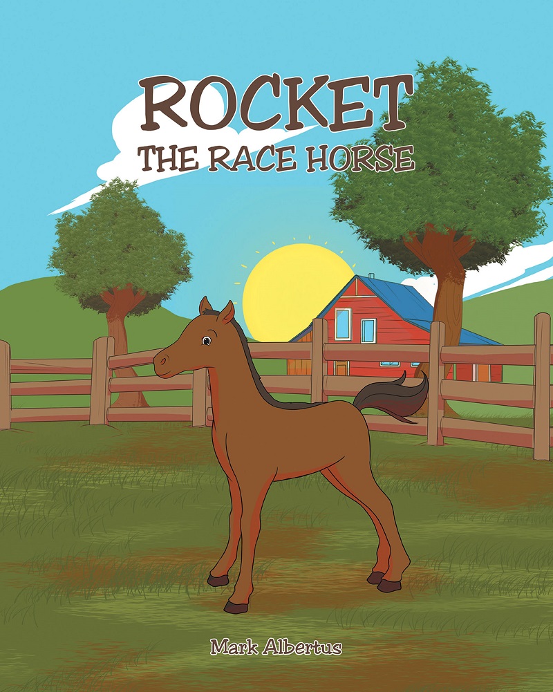 author-mark-albertus-s-newly-released-rocket-the-race-horse-is-a