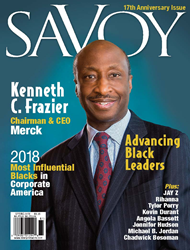 Savoy Spring 2018 Issue Featuring: Kenneth C. Frazier, Chairman and CEO, Merck