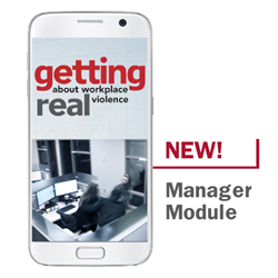 New Manager Module of Getting Real About Workplace Violence