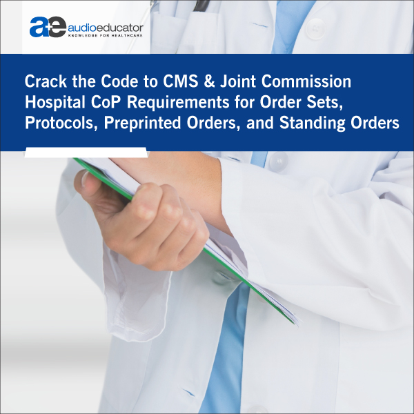 Crack the Code to CMS & Joint Commission Hospital CoP Requirements for