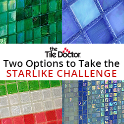 The Tile Doctor Calls All Tile & Stone Installers to take the Starlike Challenge