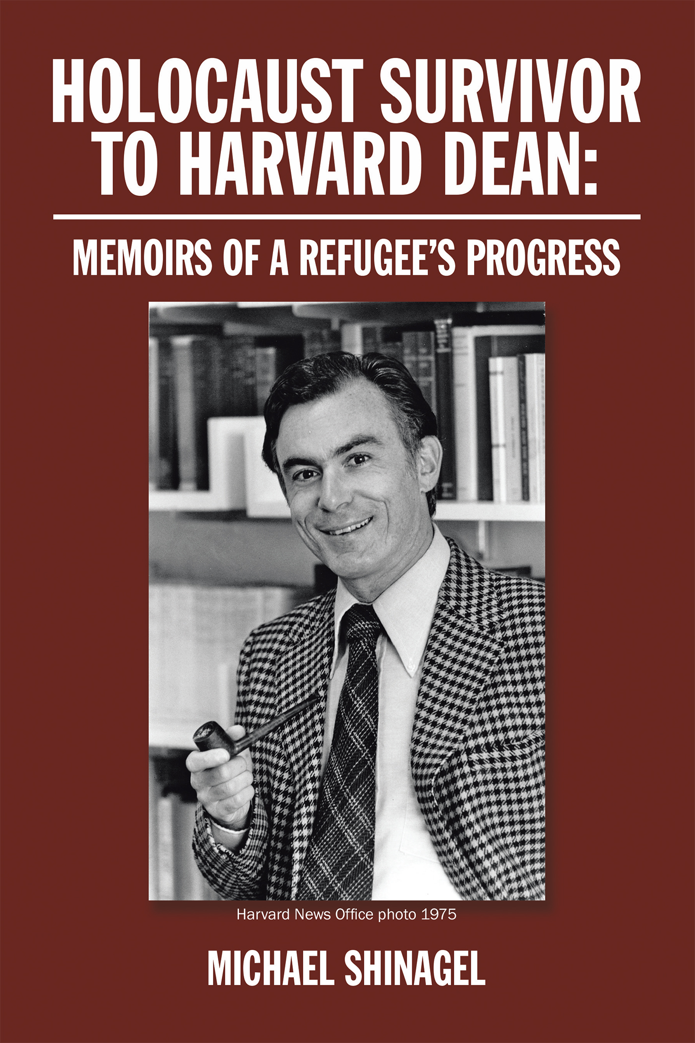 Retired Harvard Dean Releases Inspiring Memoir About Surviving The ...