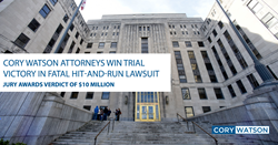 Cory Watson Attorneys Hit-and-Run $10 Million Verdict