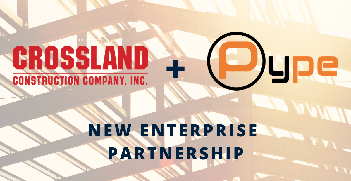 Crossland Construction Teams Up with Pype in Enterprise Partnership