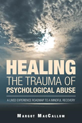 New Book Promotes Ways of 'Healing the Trauma of Psychological Abuse' 