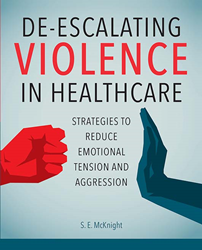 De-Escalating Violence in Healthcare: Strategies to Reduce Emotional Tension and Aggression cover image