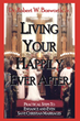 Author Dr. Robert W. Bosworth, Jr.’s new book “Living Your ‘Happily Ever After’” is a self-help guide with practical steps to enhance and even save Christian marriages
