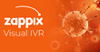 Zappix Visual IVR Helps Contact Centers During COVID-19 Outbreak