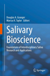 Learn from the experts: “Salivary Bioscience Foundations of Interdisciplinary Saliva Research and Applications”
