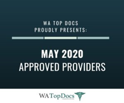 WA Top Docs Proudly Presents May 2020 Approved Providers