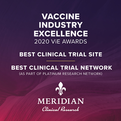 Meridian won the 2020 Vaccine Industry Excellence (ViE) award for Best Clinical Trial Site and Best Clinical Trial Network.