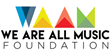 Music Industry Pros Launch We Are All Music Foundation (WAAM) to Support Nonprofits Impacting Lives Through the Power of Music