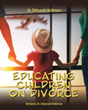 Dr. Deborah Hollimon’s newly released “Educating Children on Divorce” helps young children understand the implications of divorce