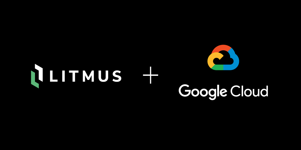 Litmus Expands Partnership with Google Cloud to Power Edge-to