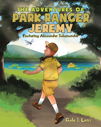 Gale Lenz’s new book “The Adventures of Park Ranger Jeremy” is a heartwarming children’s story that is perfect for all ages