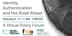 The Identity, Authentication and the Road Ahead event will bring together leaders from government, industry and the nonprofit sector to tackle critical identity issues.