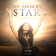 R&amp;B/Soul Artist Oya Releases Second Album “My Father’s Star” at Start of Black History Month